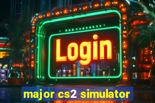 major cs2 simulator